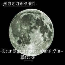 Macabria : Leur Agonie Sera Sans Fin - Partie 1 Macabria : Leur Agonie Sera Sans Fin - Partie 1